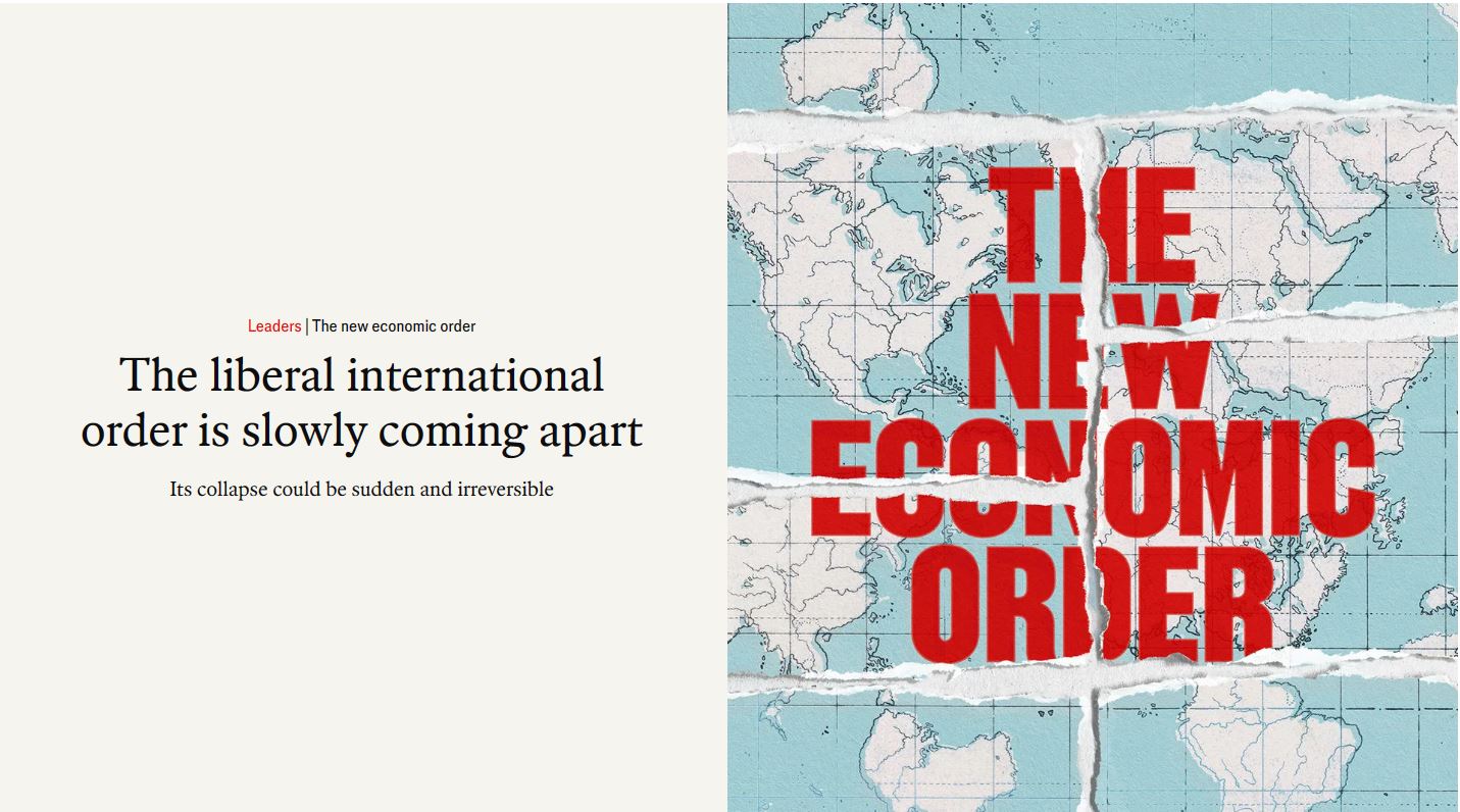 Economist-Η παγκόσμια οικονομική τάξη καταρρέει-  συντριβή θα είναι μη αναστρέψιμη