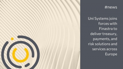 Υπηρεσίες treasury και payments στην Ελλάδα από Uni Systems και Finastra